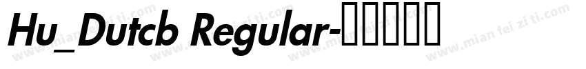 Hu_Dutcb Regular字体转换